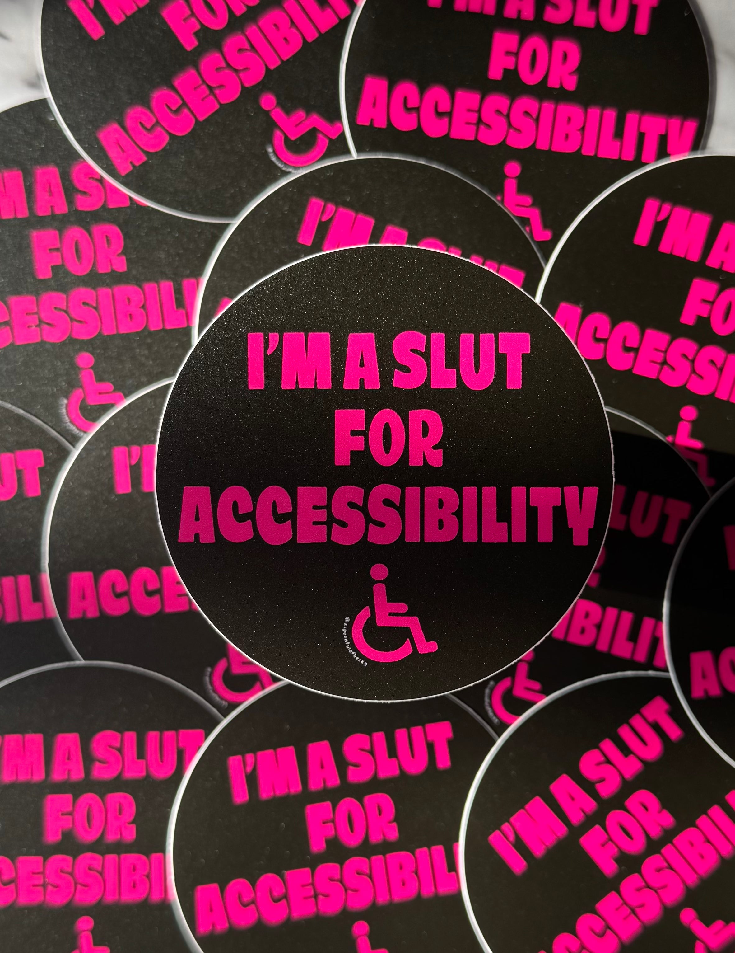 I'm a Slut for Accessibility Sticker