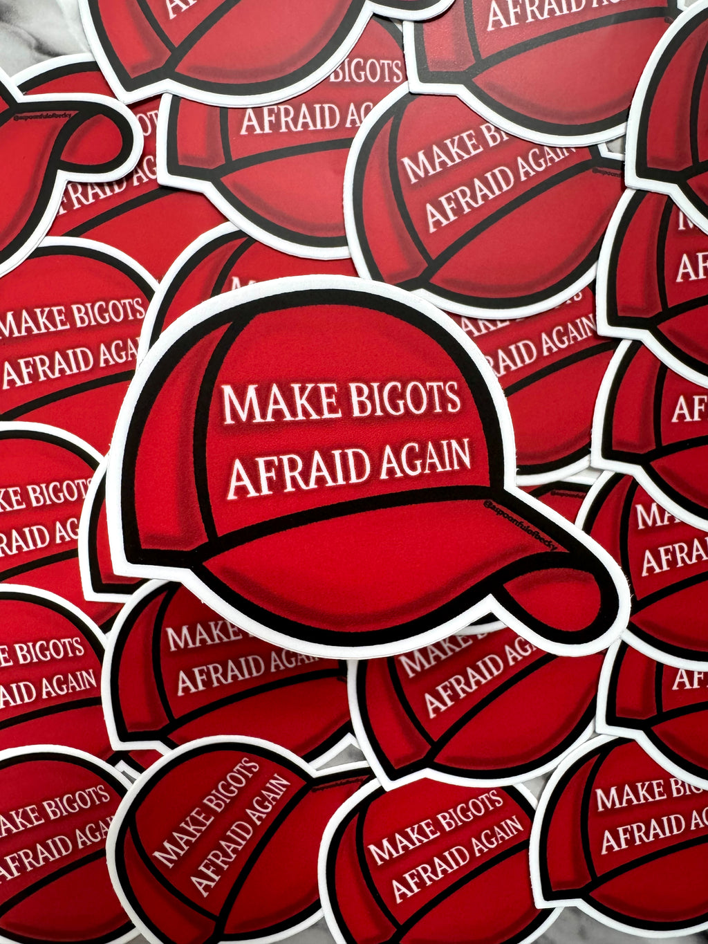 Make Bigots Afraid Again Sticker