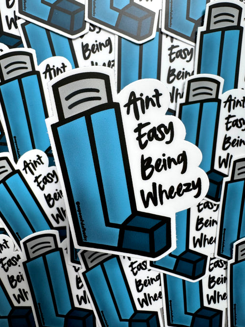 Ain't Easy Being Wheezy Puffer Sticker