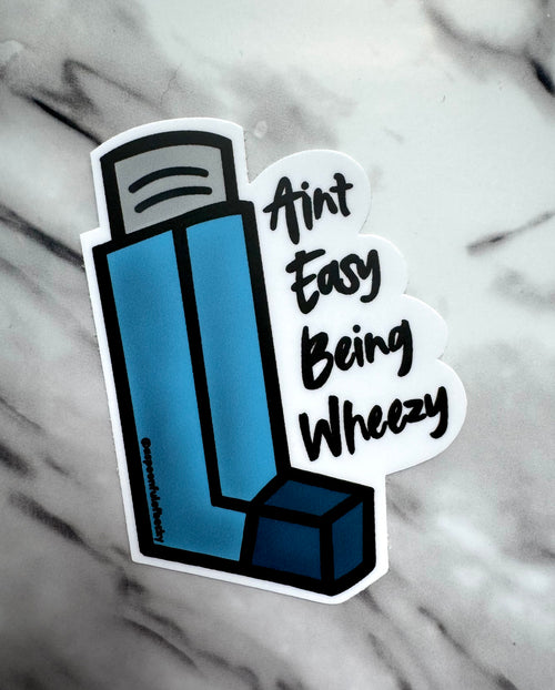 Ain't Easy Being Wheezy Puffer Sticker