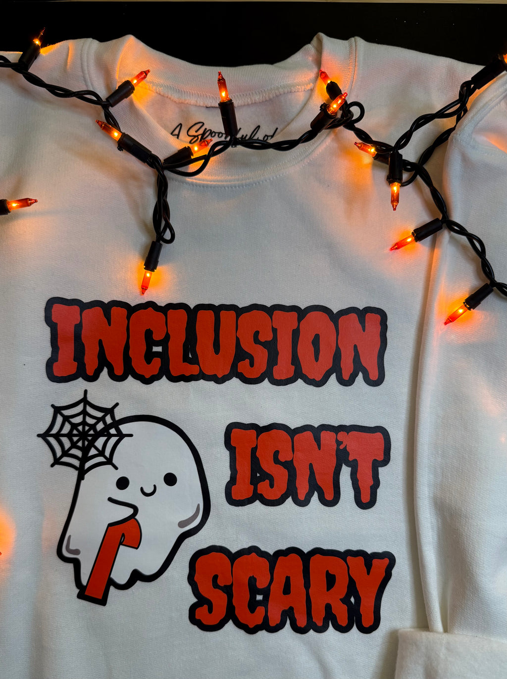 Inclusion isn’t Scary Disability Awareness Sweatshirt