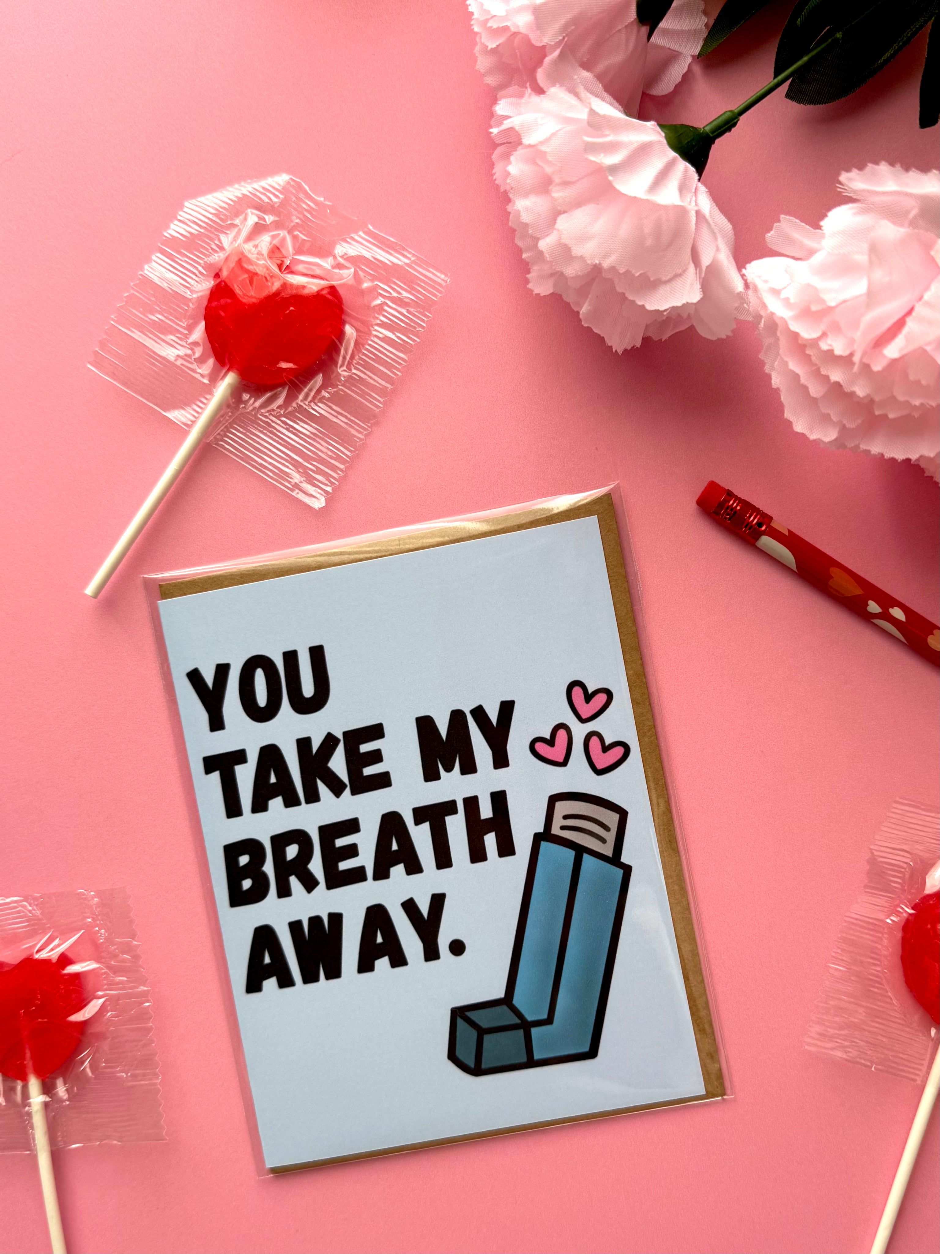 Take my breath away Valentines Day Card