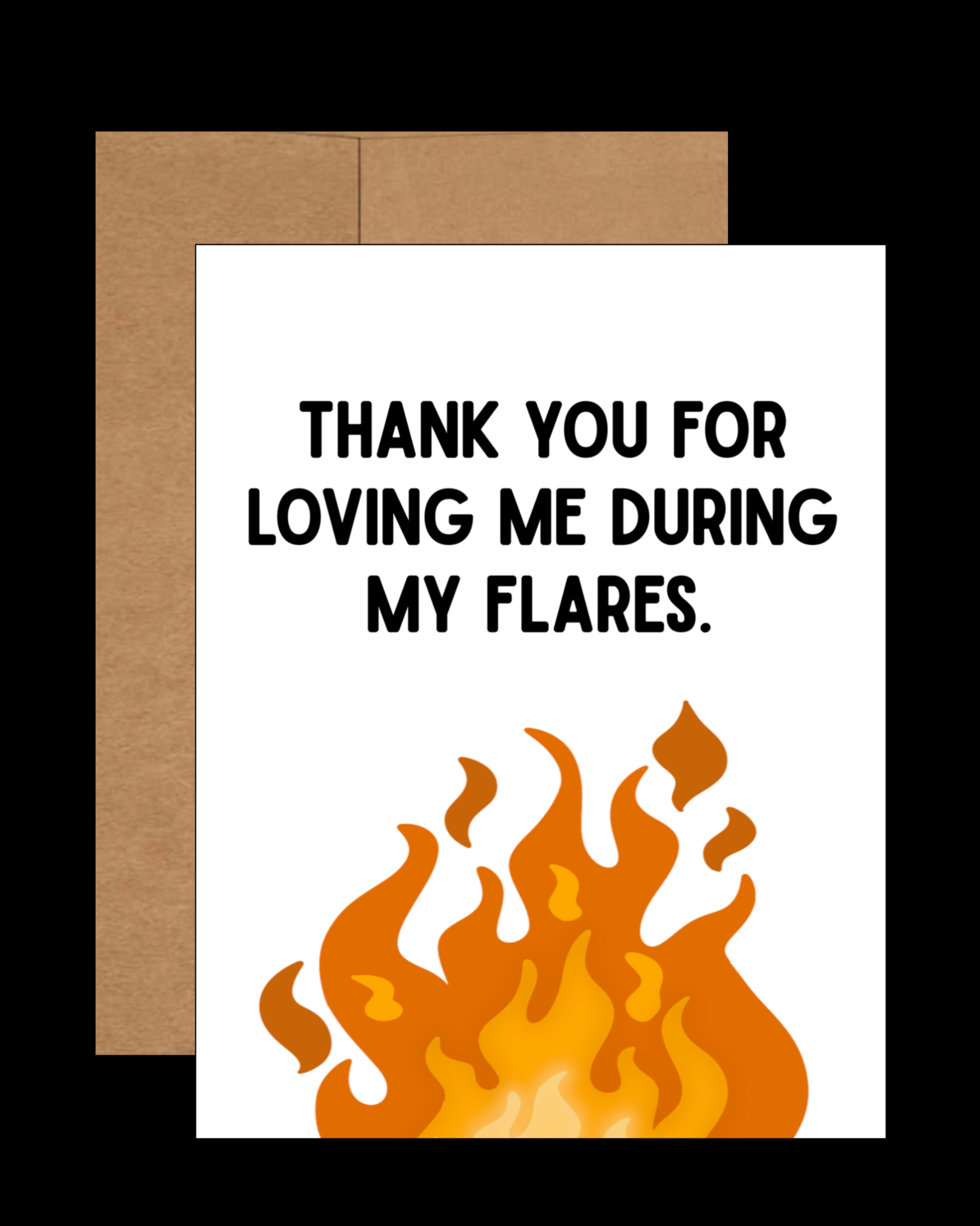 Love Me During My Flares Card