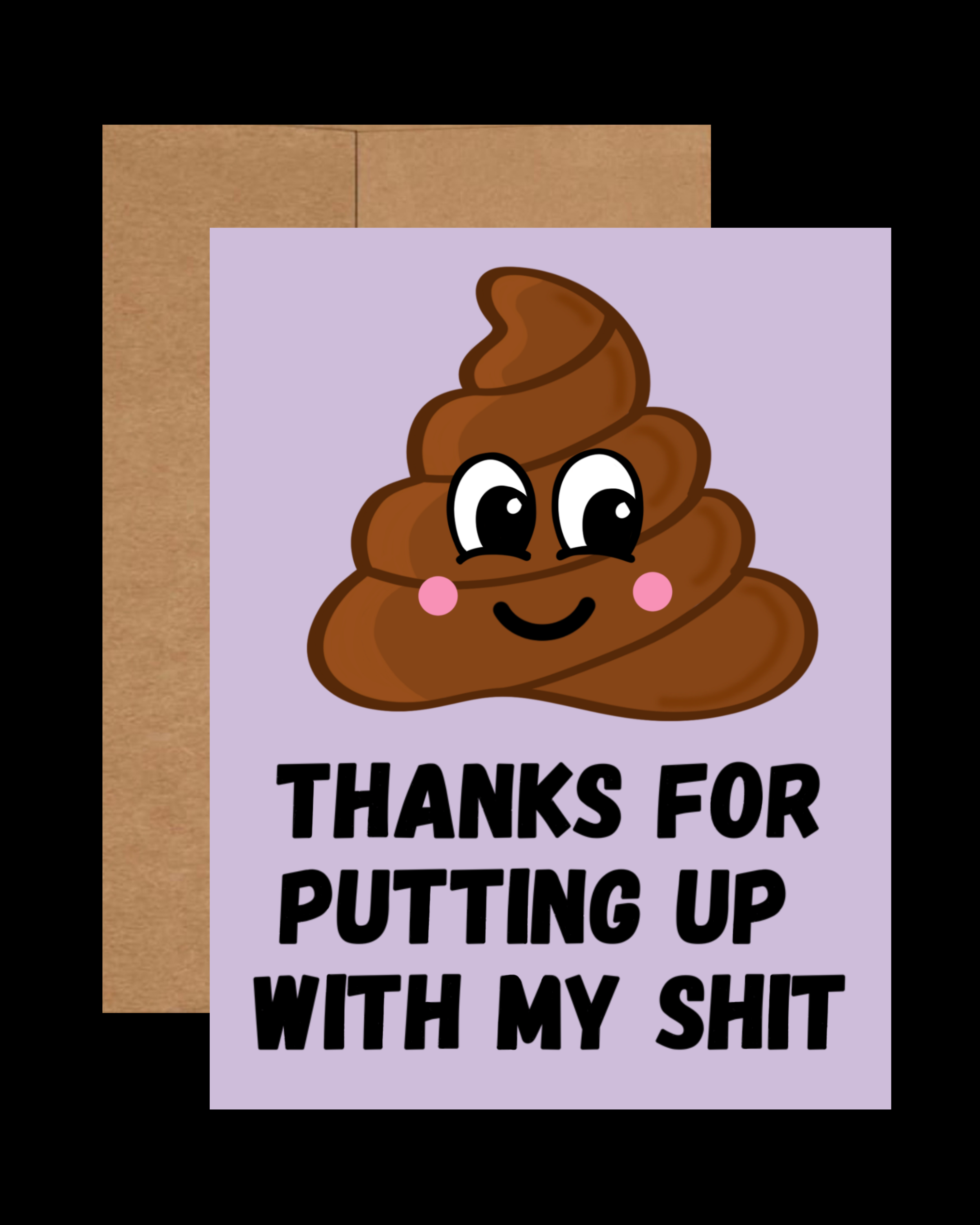 Thx For Putting Up With My Shit Card