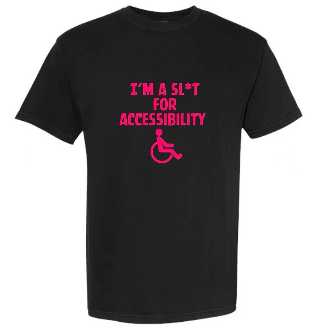 Pink on Black "Sl*t for Accessibility" T-shirt