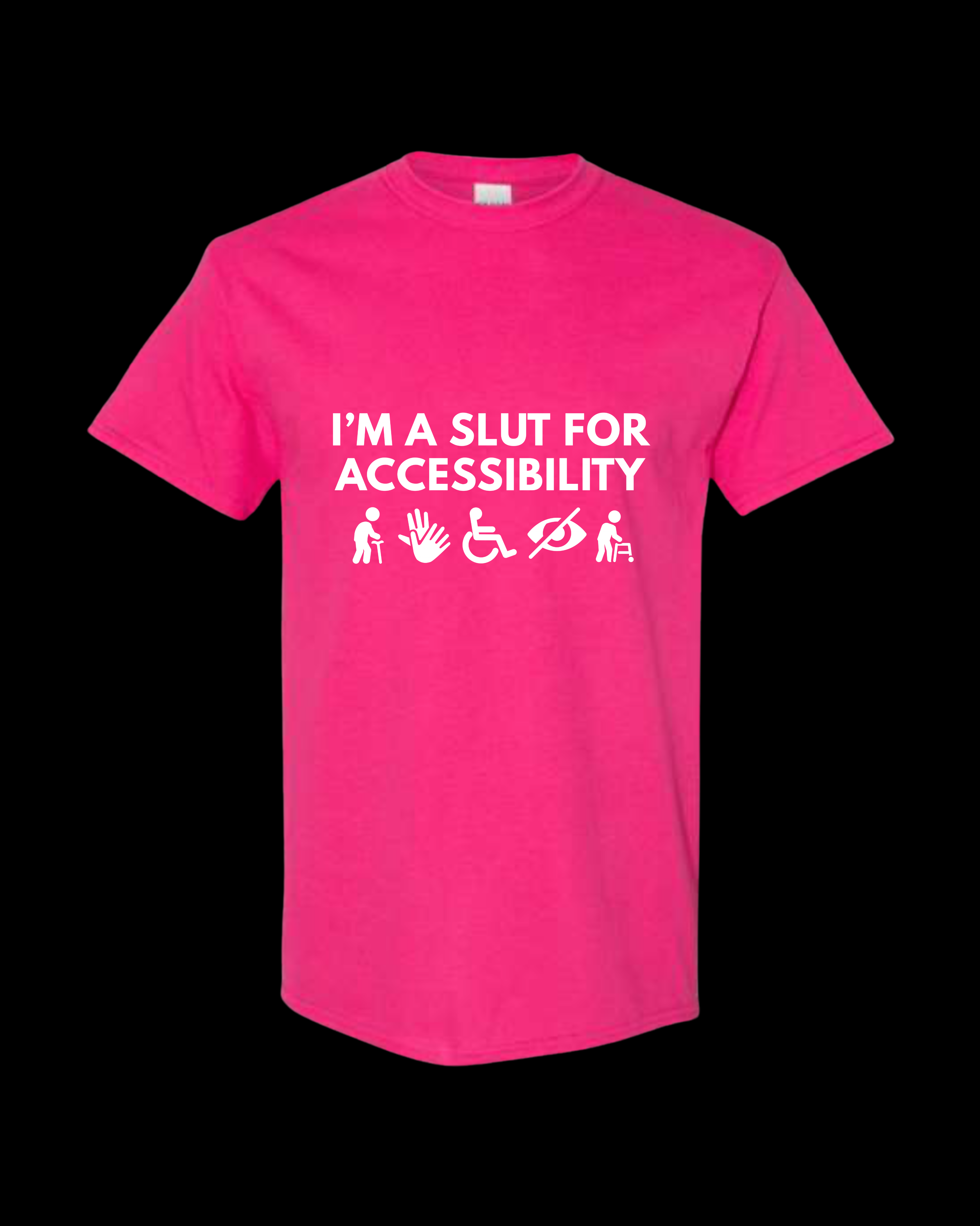 Slut for Accessibility Pink T-shirt