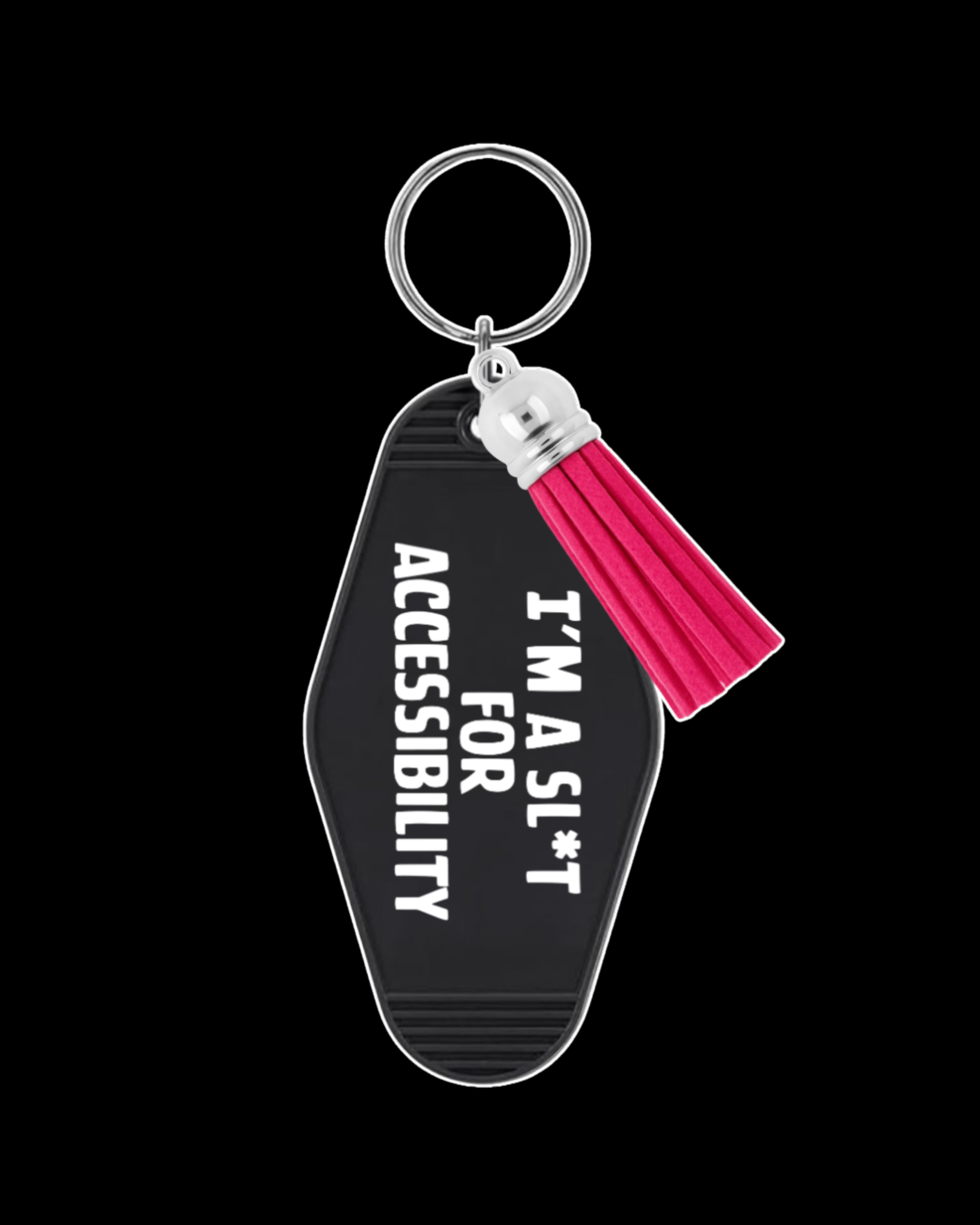 I'm a Sl*t for Accessibility Tassel Motel Keychain
