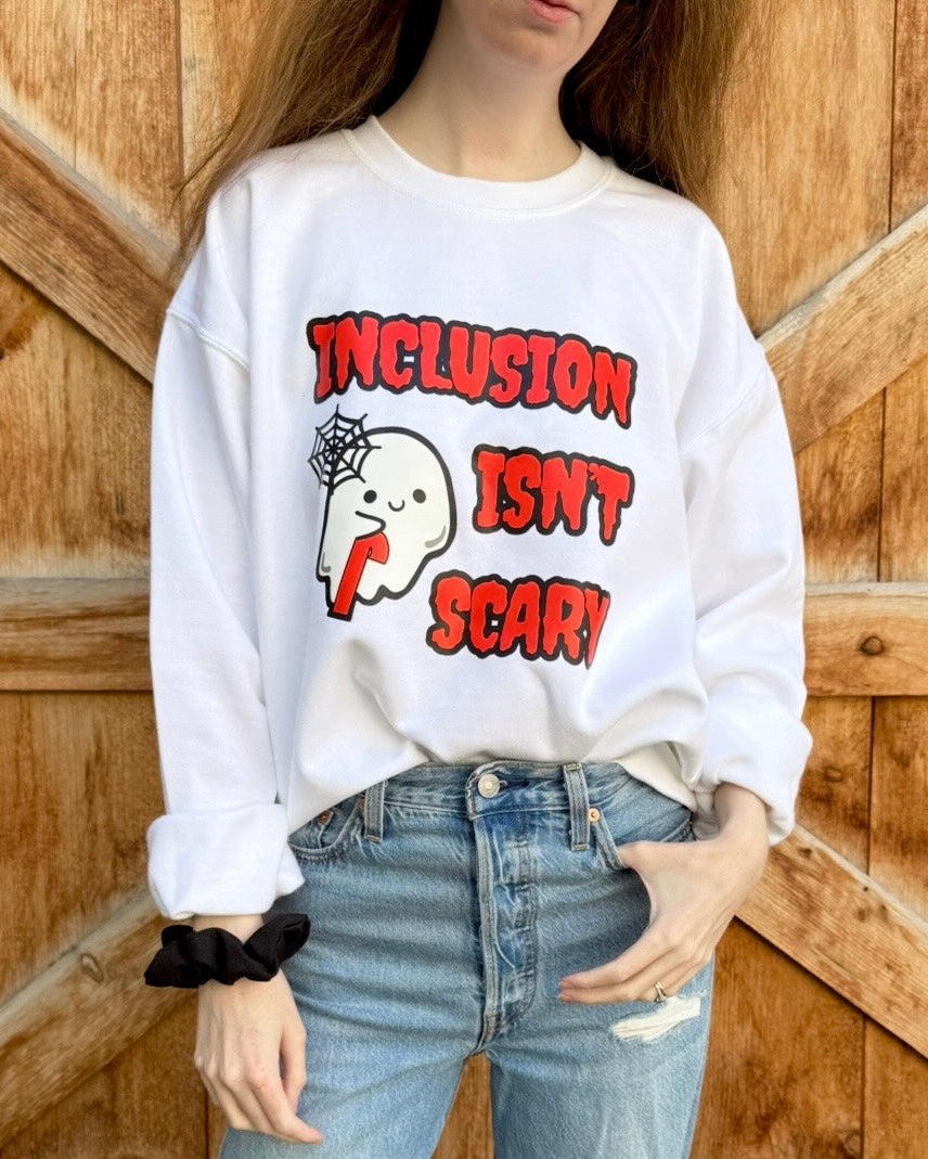 Inclusion isn’t Scary Disability Awareness Sweatshirt